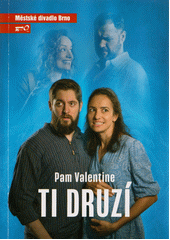 Pam Valentine, Ti druzí : třetí inscenace sedmdesáté sezóny 2022 (odkaz v elektronickém katalogu)
