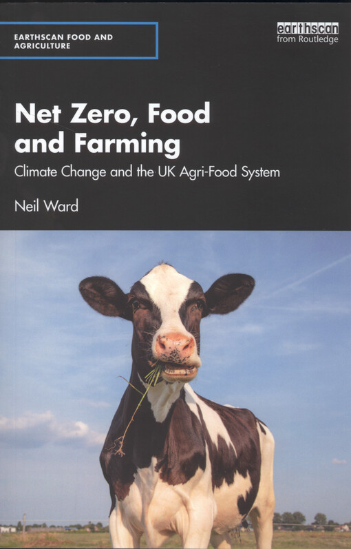 Net zero, food and farming : climate change and the UK agri-food system