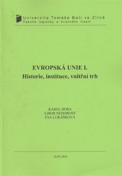 Evropská unie I. : historie, instituce, vnitřní trh