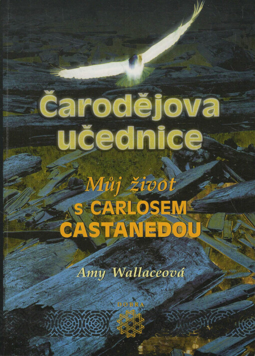 Čarodějova učednice, můj život s Carlosem Castanedou