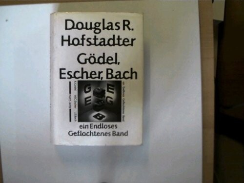 Gödel, Escher, Bach. Ein Endloses Geflochtenes Band