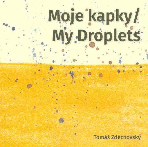 Moje kapky = My droplets