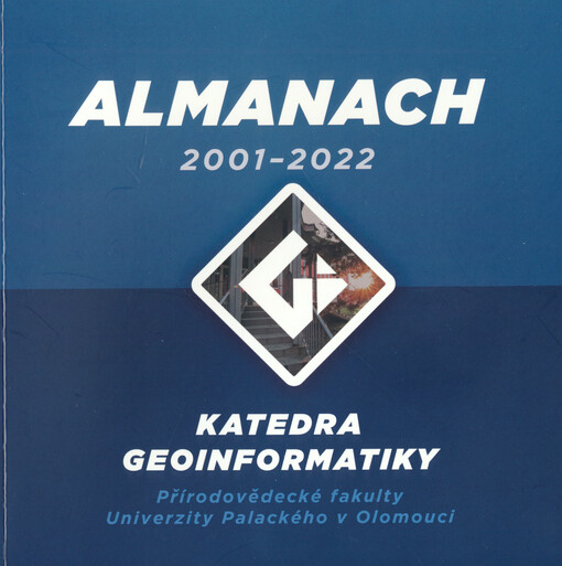 Almanach 2001-2022 : katedra geoinformatiky Přírodovědecké fakulty Univerzity Palackého v Olomouci