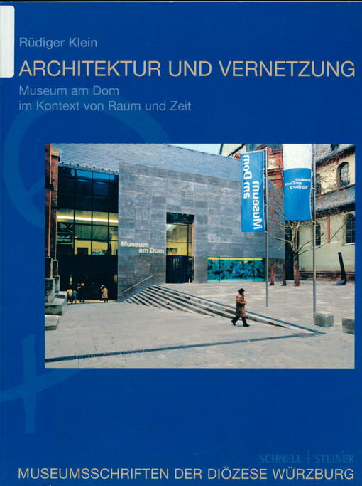 Architektur und Vernetzung : Museum am Dom im Kontext von Raum und Zeit