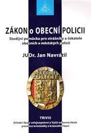 Zákon o obecní policii : studijní pomůcka pro strážníky a čekatele obecních a městských policií
