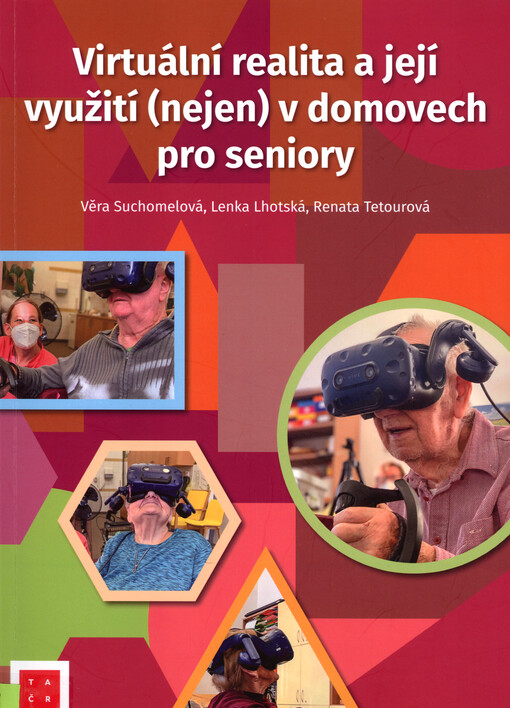 Virtuální realita a její využití (nejen) v domovech pro seniory