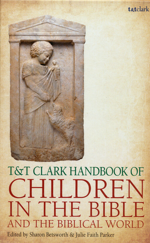 T&T Clark handbook of children in the Bible and the biblical world