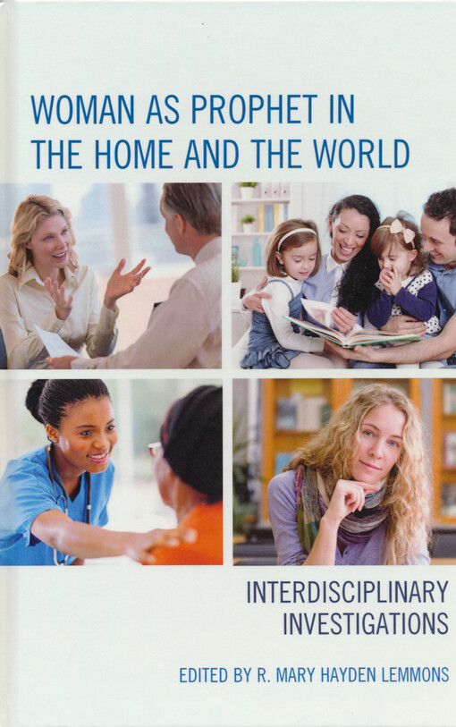 Woman as prophet in the home and the world : interdisciplinary investigations