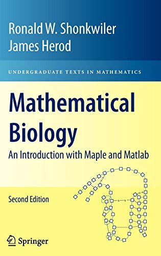 Mathematical Biology: An Introduction with Maple and Matlab (Undergraduate Texts in Mathematics)