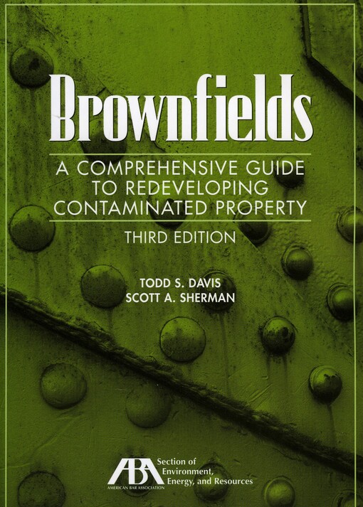 Brownfields: A Comprehensive Guide to Redeveloping Contaminated Property
