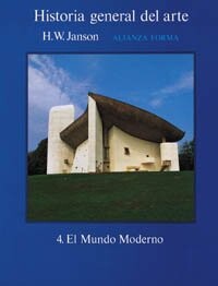Historia general del arte/ General History of Art: El Mundo Moderno (Spanish Edition)