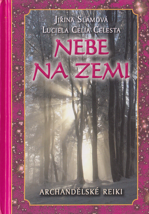Nebe na zemi, aneb, Archandělské reiki