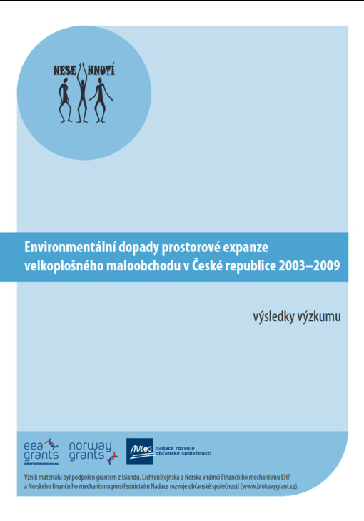 Environmentální dopady prostorové expanze velkoplošného maloobchodu v České republice 2003-2009 : výsledky výzkumu