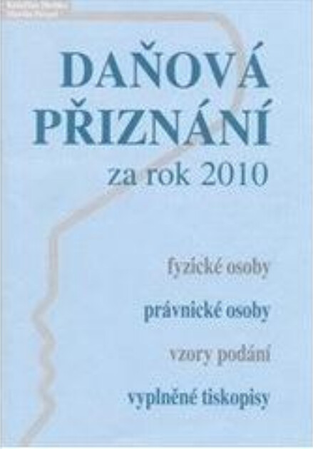 Daňová přiznání za rok 2011 : fyzické osoby, právnické osoby, vzory podání, vyplněné tiskopisy