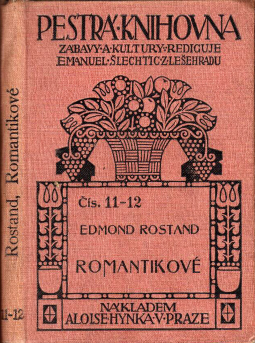 Romantikové :veselohra o třech dějstvích ve verších : s úvodním slovem