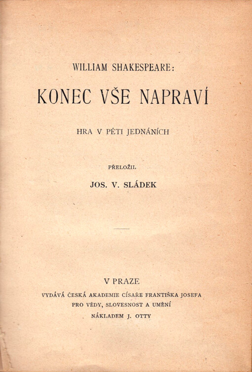Konec vše napraví : hra v pěti jednáních