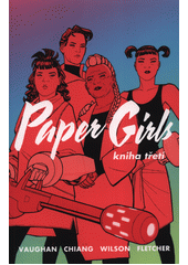 Paper girls. Kniha druhá  (odkaz v elektronickém katalogu)