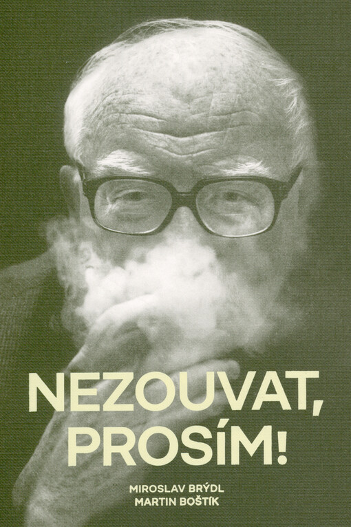 Nezouvat, prosím! : vyprávění emeritního litomyšlského starosty Miroslava Brýdla o jeho životě a moderní architektuře
