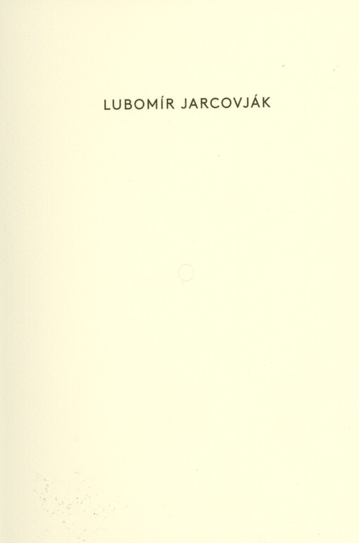 Lubomír Jarcovják : ...prů/řez...