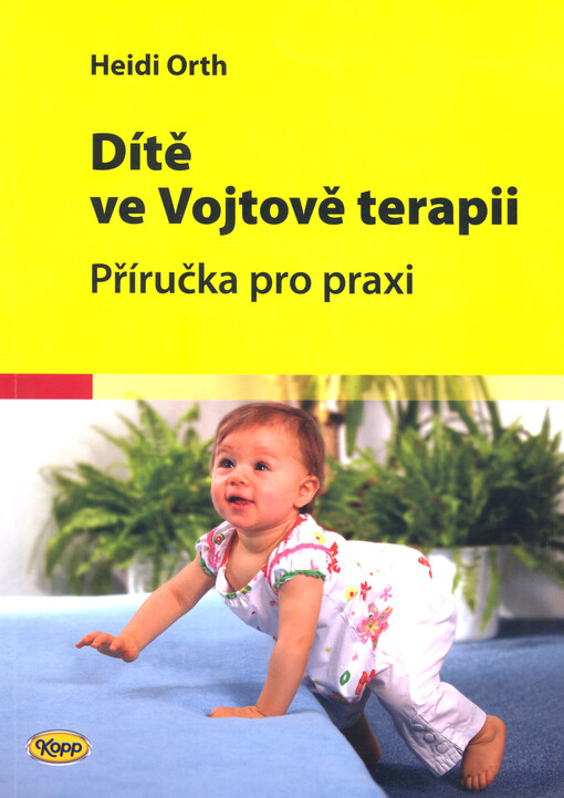 Dítě ve Vojtově terapii : příručka pro praxi, 1. vyd.