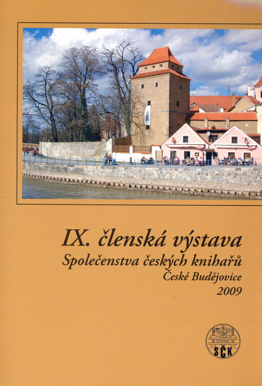 IX. členská výstava Společenstva českých knihařů : pořádaná u příležitosti XIII. mezinárodního semináře Společenstva českých knihařů ve spolupráci se Státním okresním archivem České Budějovice : 26. června až 10. července 2009, České Budějovice