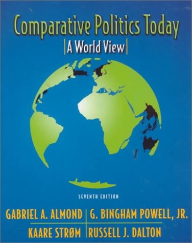Comparative Politics Today: A World View (7th Edition)