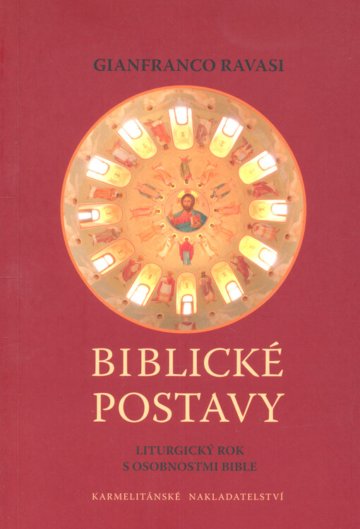 Biblické postavy : liturgický rok s osobnostmi Bible