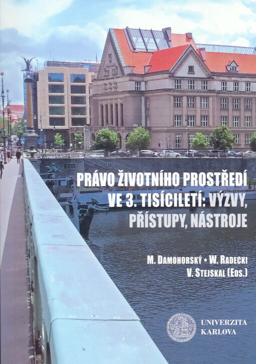 Právo životního prostředí ve 3. tisíciletí: výzvy, přístupy, nástroje