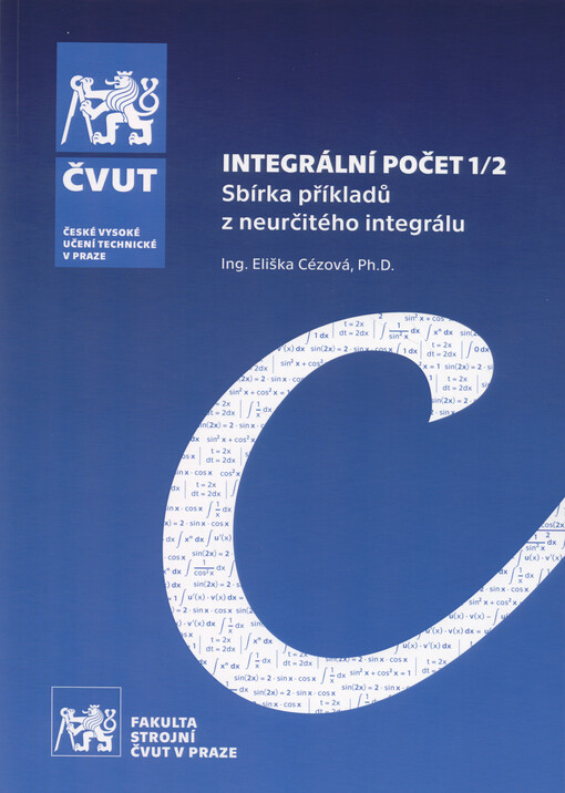 Integrální počet 1/2 : sbírka příkladů z neurčitého integrálu