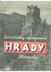 Turisticky významné hrady Slovenska  (odkaz v elektronickém katalogu)
