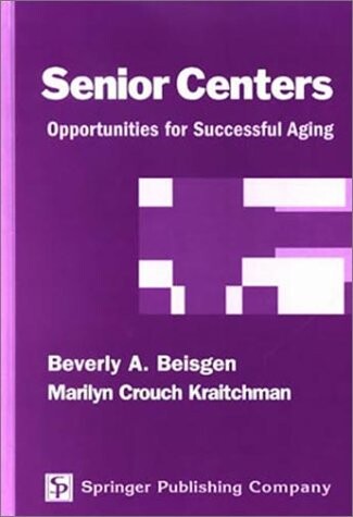 Senior Centers: Opportunities For Successful Aging