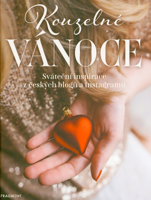 Kouzelné Vánoce : sváteční inspirace z českých blogů a Instagramu