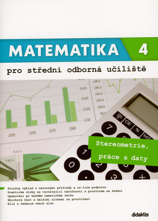 Matematika pro střední odborná učiliště. 4, Stereometrie, práce s daty