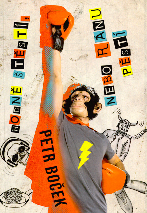 Hodně štěstí, nebo ránu pěstí