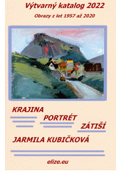 Krajina, portrét, zátiší : výtvarný katalog 2022  (odkaz v elektronickém katalogu)