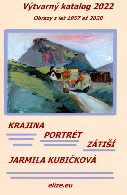 Krajina, portrét, zátiší : výtvarný katalog 2022