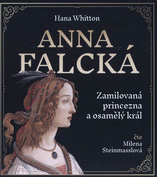 Anna Falcká : zamilovaná princezna a osamělý král