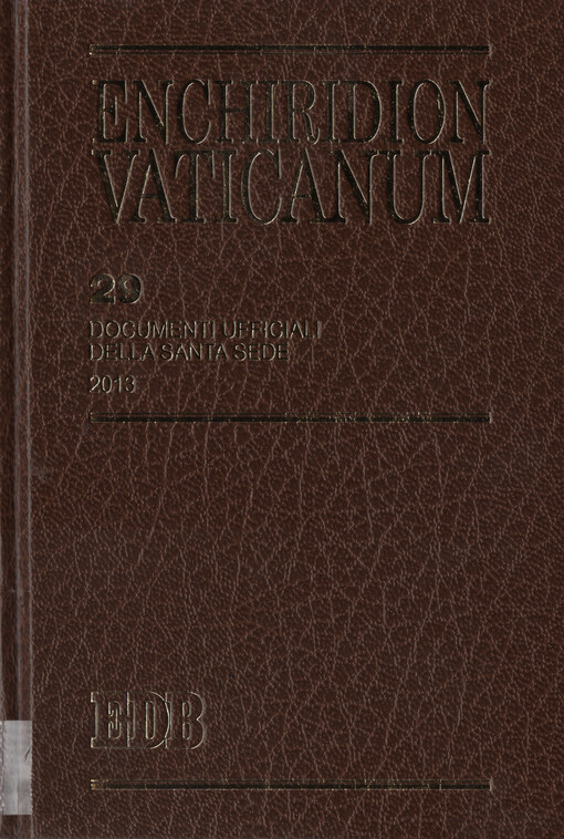Enchiridion Vaticanum : testo ufficiale e versione italiana. 29, Documenti ufficiali della Santa Sede 2013
