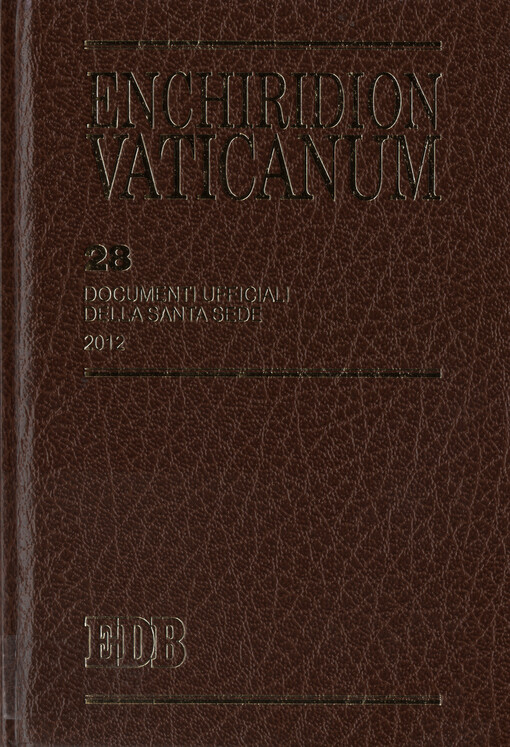 Enchiridion Vaticanum : testo ufficiale e versione italiana. 28, Documenti ufficiali della Santa Sede 2012