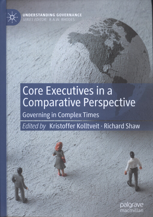 Core executives in a comparative perspective : governing in complex times