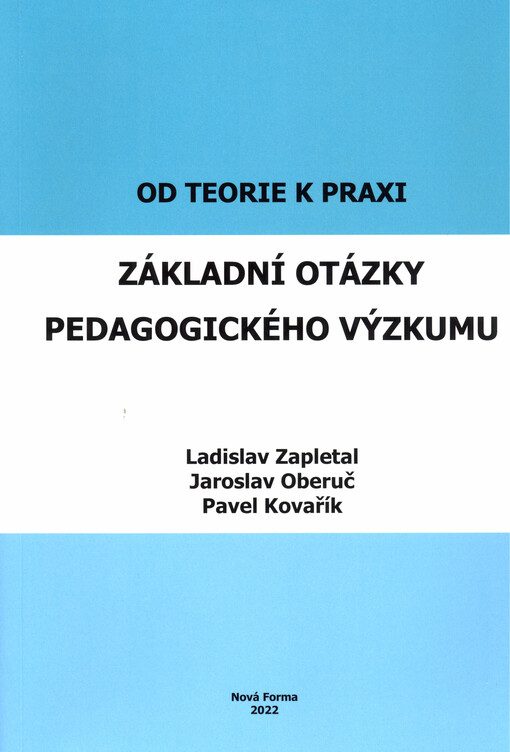 Od teorie k praxi : základní otázky pedagogického výzkumu