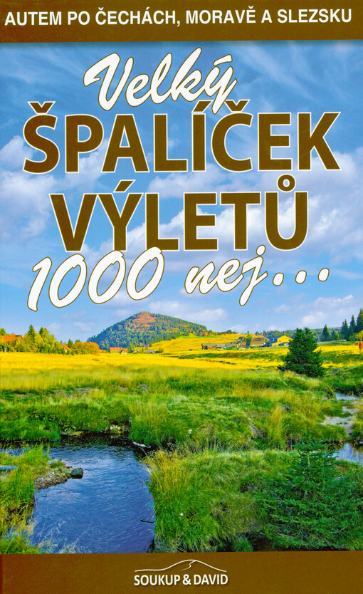 Velký špalíček výletů - 1000 nej...