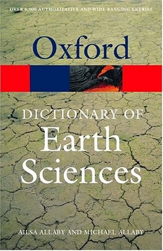 Dictionary of Earth Sciences (Oxford Paperback Reference)