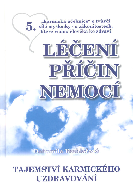 Léčení příčin nemocí. Tajemství karmického uzdravování : 5. karmická učebnice