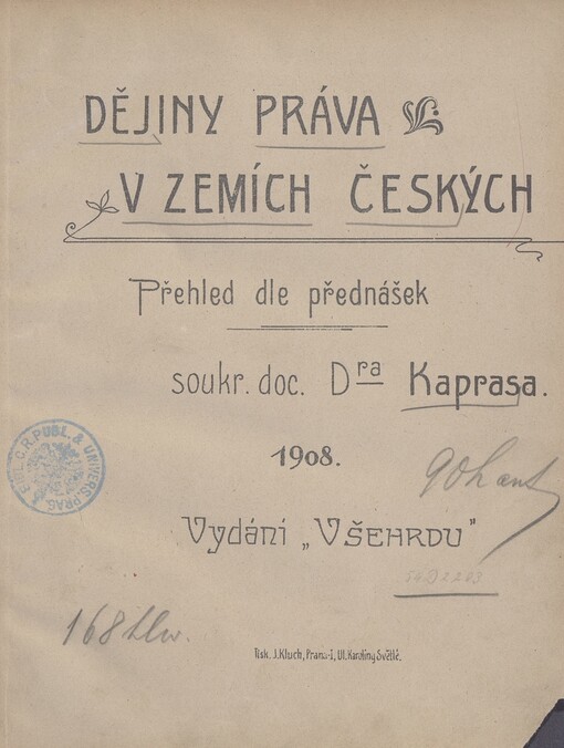 Dějiny práva v zemích českých: přehled dle přednášekdoc. Kaprasa