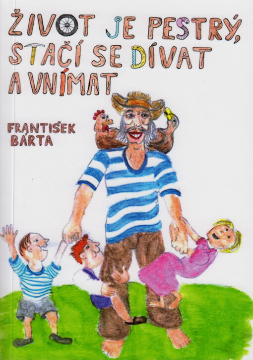 Život je pestrý, stačí se dívat a vnímat