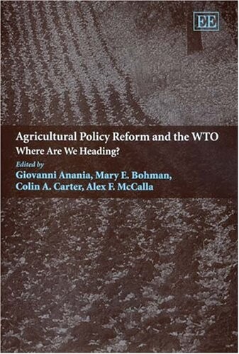 Agricultural Policy Reform And The Wto: Where Are We Heading?