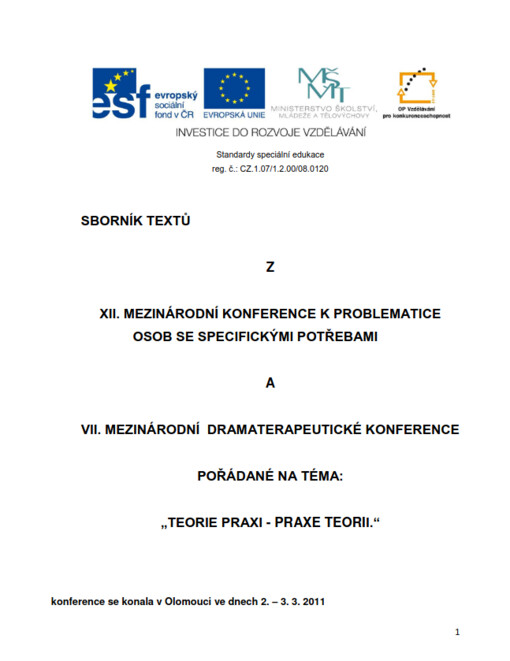 Sborník textů z XII. Mezinárodní konference k problematice osob se specifickými potřebami a VII. Mezinárodní dramaterapeutické konference pořádané na téma 