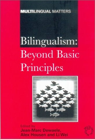 Bilingualism: Beyond Basic Principles (Multilingual Matters)