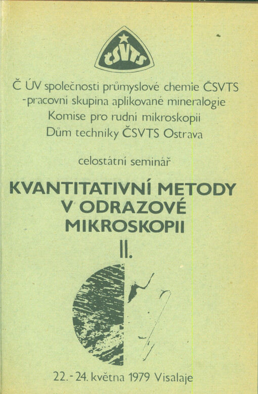 Kvantitativní metody v odrazové mikroskopii : Celost. seminář, Visalaje, 22.-24. května 1979 : Sborník přednášek. 2. [sv.]